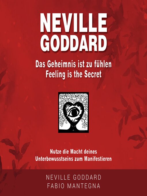 Title details for Neville Goddard--Das Geheimnis ist zu fühlen (Feeling is the Secret) by Fabio Mantegna - Available